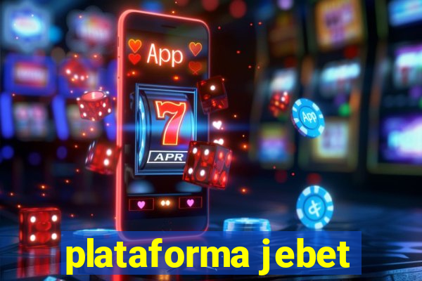 plataforma jebet